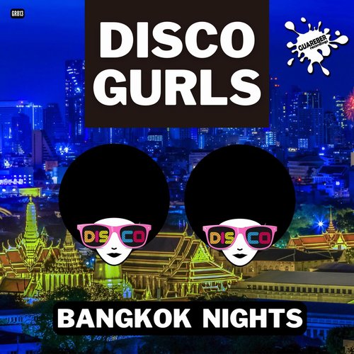 Disco Gurls - Bangkok Nights (Nu Disco Mix) [GR813]